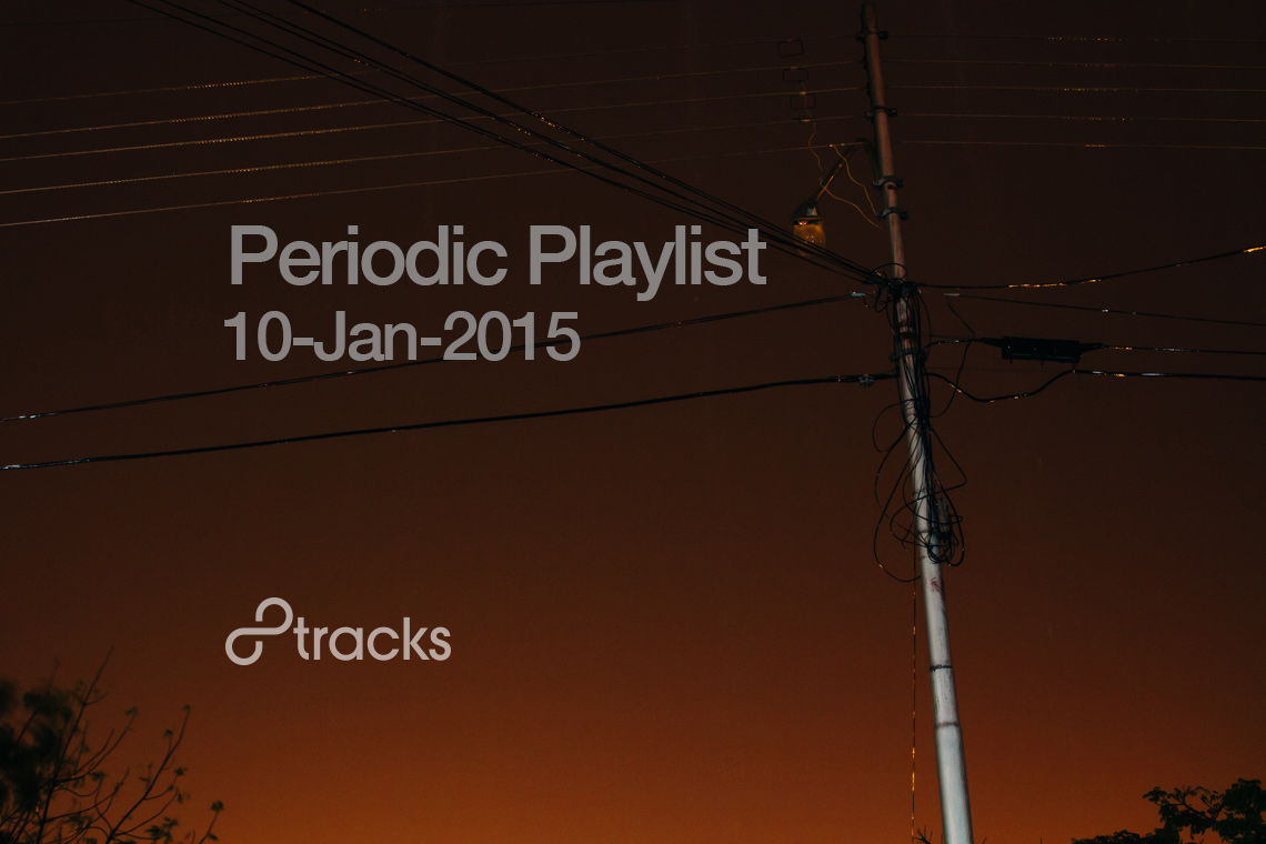 Periodic Playlist 10-Jan-2015